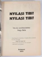 Nagy Béla: Nyilasi Tibi! Nyilasi album, 215 fekete-fehér - 130 színes fotóval. DEDIKÁLT! Bp., 2003. ...