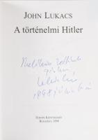 Lukacs, John: A történelmi Hitler. John Lukacs és Orbán Viktor által dedikált! Bp., 1998, Európa. 29...