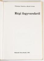 Halmágyi-Riedel: Régi fegyverekről. Bp., 1968, Műszaki. 200p. Újrakötött vászonkötés, kissé kopottas...