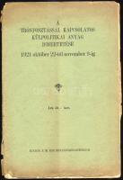 cca 1922 A trónfosztással kapcsolatos külpolitikai anyag ismertetése 1921. október 22-től november 9...