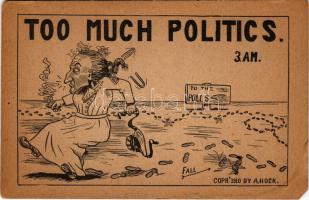 "Too much politics. To the polls" Anti-suffrage propaganda, mocking humour. Copyright 1910...