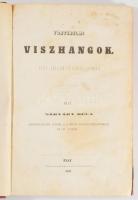 Sárváry Béla: Történelmi visszhangok. Élet, jellem és korrajzokban. Pest, 1857, Pfeifer Ferdinánd. 3...