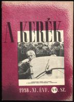 1938 A Kerék című újság XI. évfolyamának 4-6. száma, 32p