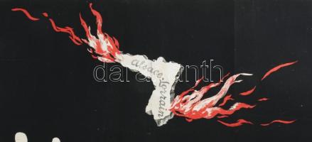 Barta Ernő (1878-1956): Voulez-vous quatre Alsace? Francia nyelvű magyar irredenta plakát, 1919 körü...