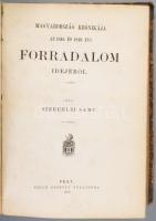 Szeremlei Samu: Magyarország krónikája az 1848. és 1849. évi forradalom idejéről. Pest, 1867., Emich...