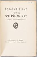 Balázs Béla: Doktor Szélpál Margit. Tragédia három felvonásban. Gyoma, 1918, Kner Izidor. 97p. Másod...