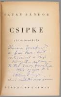 Tatay Sándor: Csipke. Tíz elbeszélés. A szerző, Tatay Sándor (1910-1991) Kossuth-díjas és József Att...