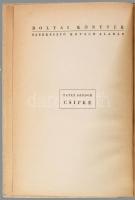 Tatay Sándor: Csipke. Tíz elbeszélés. A szerző, Tatay Sándor (1910-1991) Kossuth-díjas és József Att...