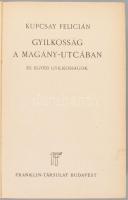 Kupcsay Felicián: Gyilkosság a Magány-utcában és egyéb gyilkosságok. Bp., Franklin. 198p. Kiadói egé...