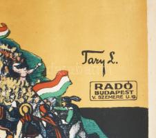 Tary Lajos (1884-1972): Szózat. Nagyméretű irredenta plakát. Litográfia, papír, jelzett a plakáton. ...