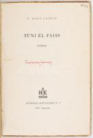 [F.] Nagy László: Tűnj el fájás. Versek. (Bp.), 1949., Hungária, 46+2 p. Egyetlen kiadás.
Nagy Lász...