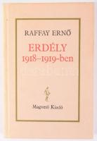 Raffay Ernő: Erdély 1918-1919-ben. Szeged,[1988.], Jate. Kiadói papírkötés. Dedikált