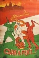 Laászló F. Gyula (-): "Csak a fejét...!" Litográfia, papír, jelzett a plakáton, Kellner és...