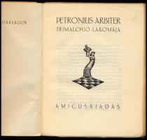 Petronius Arbiter: Trimalchio lakomája. Régiségek-ritkaságok II. Ford.: Dr. Révay József. 100 p + 2 ...