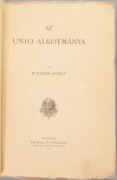 Dr. Lukács György: Az unio alkotmánya. Bp., 1906, Franklin. 88p. Kiadói papírkötés, restaurált, kopo...