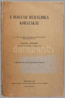 Csoma József: A magyar heraldika korszakai. Bp., 1913., MTA,(Hornyánszky V-ny.), 158 p. Első kiadás....