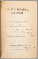 Csoma József: A magyar heraldika korszakai. Bp., 1913., MTA,(Hornyánszky V-ny.), 158 p. Első kiadás....