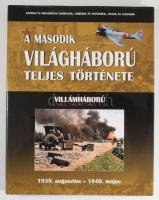 A második világháború teljes története. 1. köt.: Villámháború. 1939. augusztus - 1940. május. Kisújs...