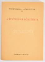 Endrei Walter: A textilipar története. Történelemszakköri füzetek 10. Bp., 1974, Tankönyvkiadó, 83+[...