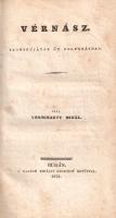 Vörösmarty Mihál[y]: 
Vérnász. Szomorújáték öt felvonásban. (Az első előzéken "Csajághy" ...