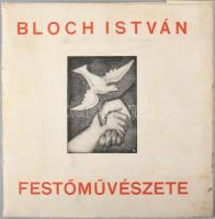 Bloch István festőművészete. [Bp., én. (cca 1933), Világosság-ny.), 12 t. 
Bloch István (1913 körül...