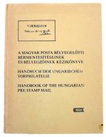 Bér - Makkai - Surányi: A magyar posta bélyeg előtti bérmentesítéseinek és bélyegzőinek kézikönyve. ...