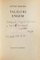 Gutai Magda: Találj ki engem. DEDIKÁLT! Bp., 1980, Magvető. Kiadói egészvászon kötés. papír védőborí...