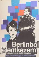 1967 Berlinből jelentkezem, filmplakát, papír, jelzés nélkül. Offset-nyomda. Hajtásnyomokkal. Apró s...