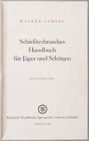 Lampel, Walter: Schießtechnisches Handbuch für Jäger und Schützen. Nürnberg, 1940, Rheinisch-Westfäl...