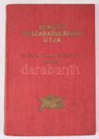 Székelyi Nyiry László: [Nemzeti felszabadulásunk útja.] Történelmi igazságszolgáltatás 1938-1941. Bp...