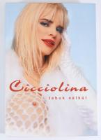 Staller Ilona - Scherer Zsuzsa: Cicciolina. Tabuk nélkül. Bp., é.n., Budapest-Print Kft. Fekete-fehé...