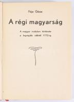 Féja Géza: A régi magyarság. A magyar irodalom története a legrégibb időktől 1772-ig. Tátra-könyvek....