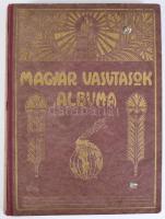 Magyar vasutasok albuma. Szerk.: Vass István. Írták: Rákosi Jenő, Tormay Cécile, Szederkényi Anna et...