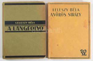 Leleszy Béla 2 műve: A vörös sirály. Nelson tengernagy regénye. + A lángfolyó. Bp., [1930-1931], Tol...