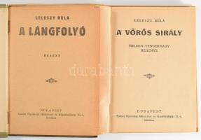 Leleszy Béla 2 műve: A vörös sirály. Nelson tengernagy regénye. + A lángfolyó. Bp., [1930-1931], Tol...