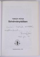 Tarczy Péter: Szivárványidőben. DEDIKÁLT (Csiszár Elek festőművésznek.) Hajdúböszörmény, 1994, Szaba...
