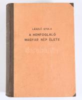 László Gyula: A honfoglaló magyar nép élete. Népkönyvtár 4 sz. Bp., 1944, Magyar Élet, 512 p.+ 2 (ki...