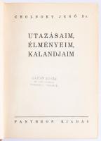 Cholnoky Jenő: Utazásaim, élményeim, kalandjaim. Bp., 1942, Pantheon, 396 p. Fekete-fehér fotókkal i...