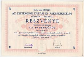 1926. Esztergom "Az Esztergomi Faipari És Fakereskedelmi Részvény-Társaság" részvénye 10P-...