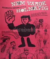 Dede Ernő (1933-): Nem várok holnapig, rendezte: Kormos Gyula, filmplakát, papír, jelzett a plakáton...