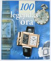 Fréderic Ramade: 100 legendás óra. Bp., 2005, Aréna 2000. Gazdag képanyaggal illusztrált. Kiadói kar...