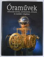 Óraművek. Időutazás korok, szerkezetek, stílusok és márkák világában. Szerk.: Babucs Éva. Bp., 1997,...