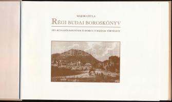 Major Gyula: Régi budai boroskönyv. Dél-Buda szőlészetének és borkultúrájának története. H.n., 1998....
