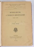 Szabó Dezső: Küzdelmeink a nemzeti királyságért. 1505-1526. A magyar nemzet önállóságáért és függetl...