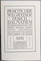 Paska, Ervin von,: Praktischer wegweiser durch Dalmatien, mit berücksichtigung von Istrien, Bosnien,...