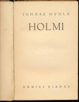 Juhász Gyula: Holmi. H.n., é.n., Genius. Első kiadás. 160p. Kiadói papírkötés, sérült gerinc, kopott...