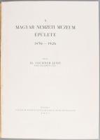 Dr. Lechner Jenő: A Magyar Nemzeti Múzeum épülete 1836-1926. 1927, Magyar Nemzeti Múzeum Barátainak ...
