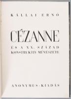 Kállai Ernő: Cézanne és a XX. század konstruktív művészete. Bp., é.n. (cca 1940), Anonymus, 146+[2] ...
