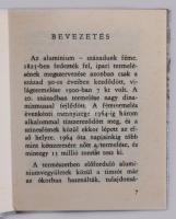 Dr. Várhegyi Győző: A magyar aluminium rövid krónikája. Miskolc, 1984, "Péch Antal" Miniat...