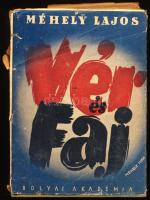 Méhely Lajos: Vér és faj. Bolyai könyvek. [Bp., 1940], Bolyai Akadémia, 147+[1] p. Egyetlen kiadás. ...